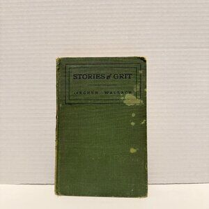 Stories of Grit by Archer Wallace (Hardcover - 1925, The Musson Book Company Ltd